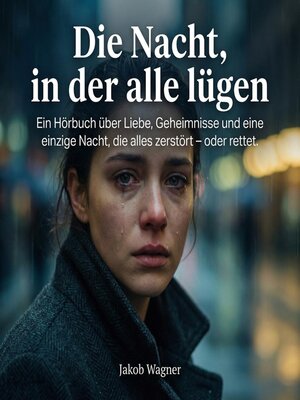 cover image of Die Nacht, in der alle lügen
